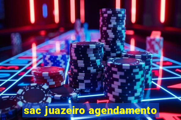 sac juazeiro agendamento